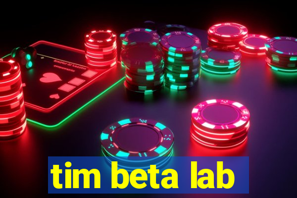 tim beta lab